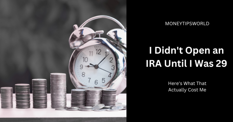 i didn't open an ira until i was 29