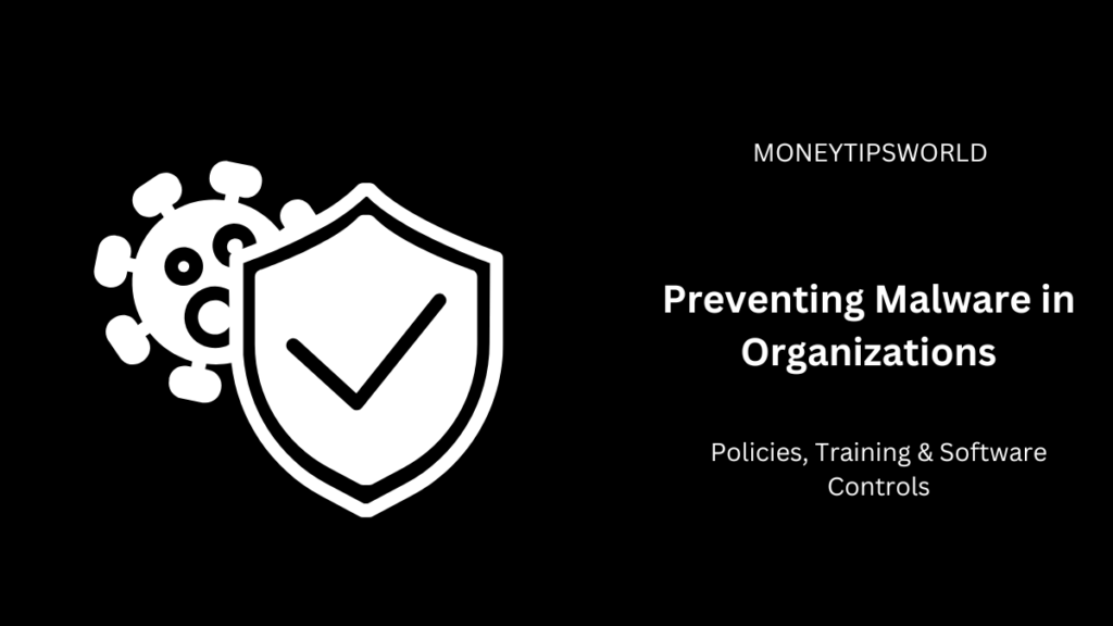 preventing malware in organizations
