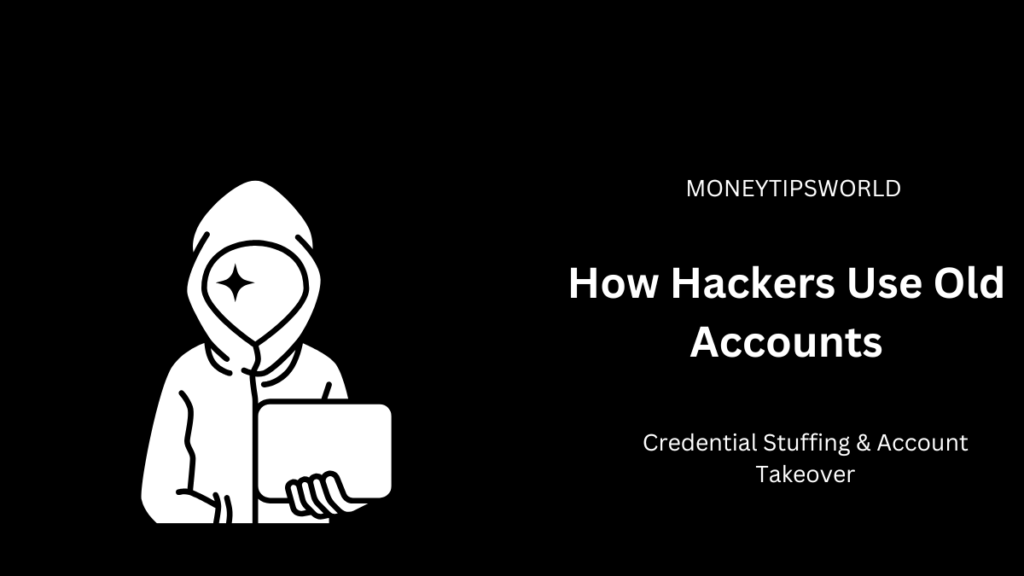 how hackers use old accounts (1)